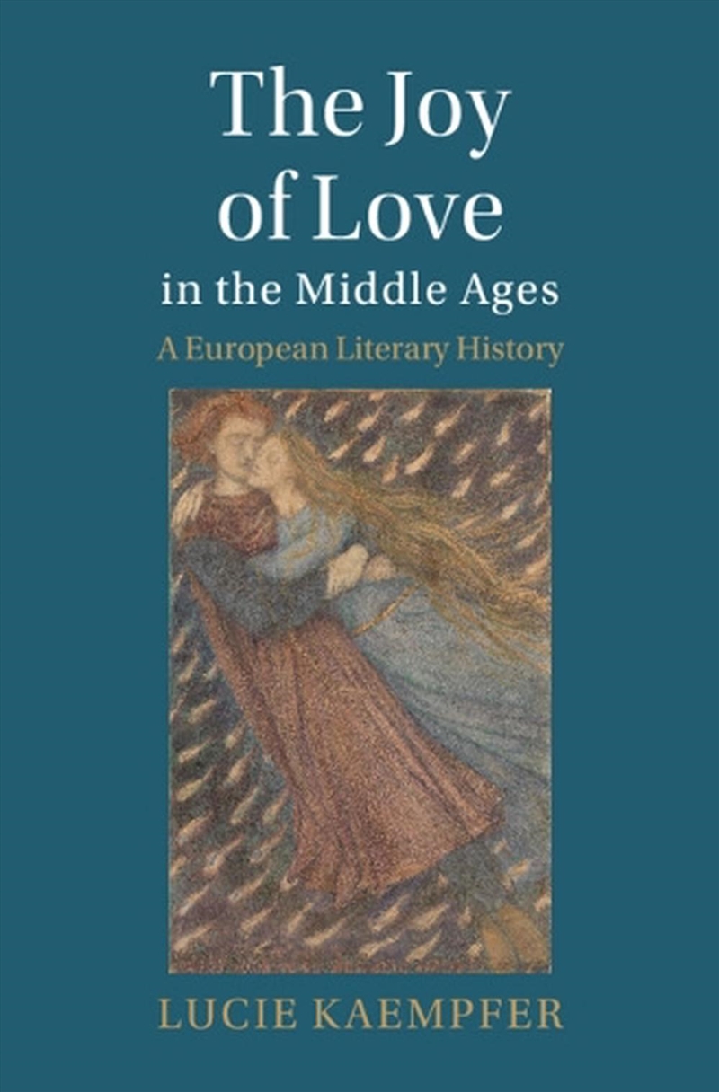 The Joy Of Love In The Middle Ages : A European Literary History/Product Detail/Literature & Poetry