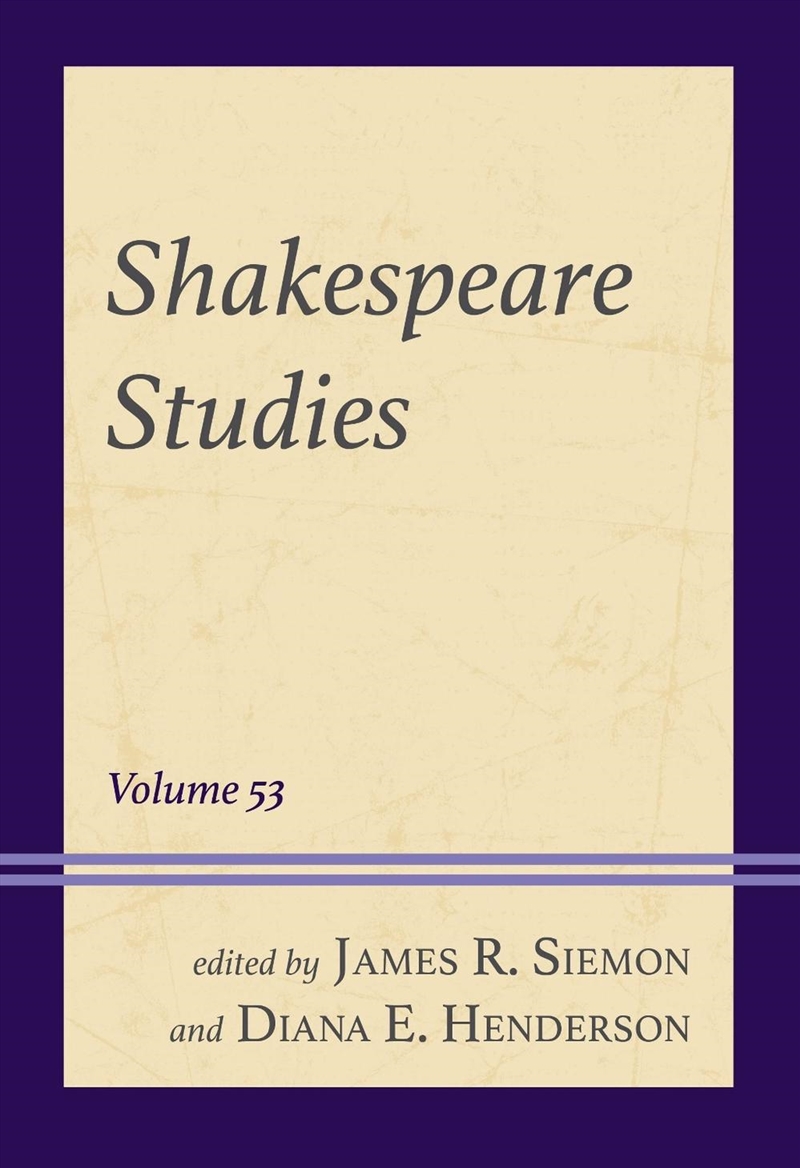 Shakespeare Studies: Volume 53/Product Detail/Literature & Poetry