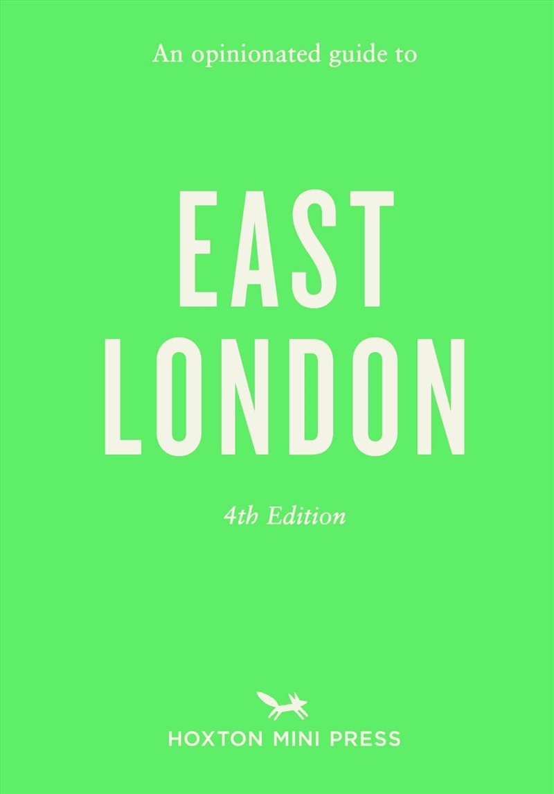 An Opinionated Guide To East London : Fourth Edition/Product Detail/Travel & Holidays