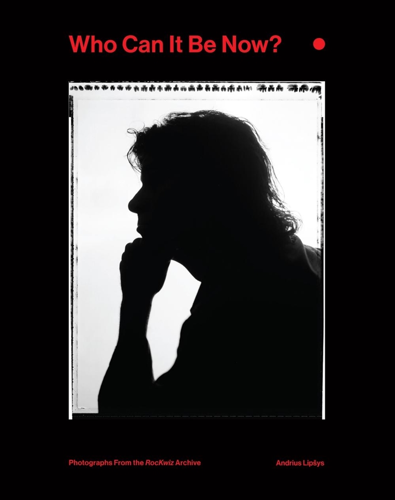 Who Can It Be Now? Photographs From the RocKwiz Archive/Product Detail/Photography