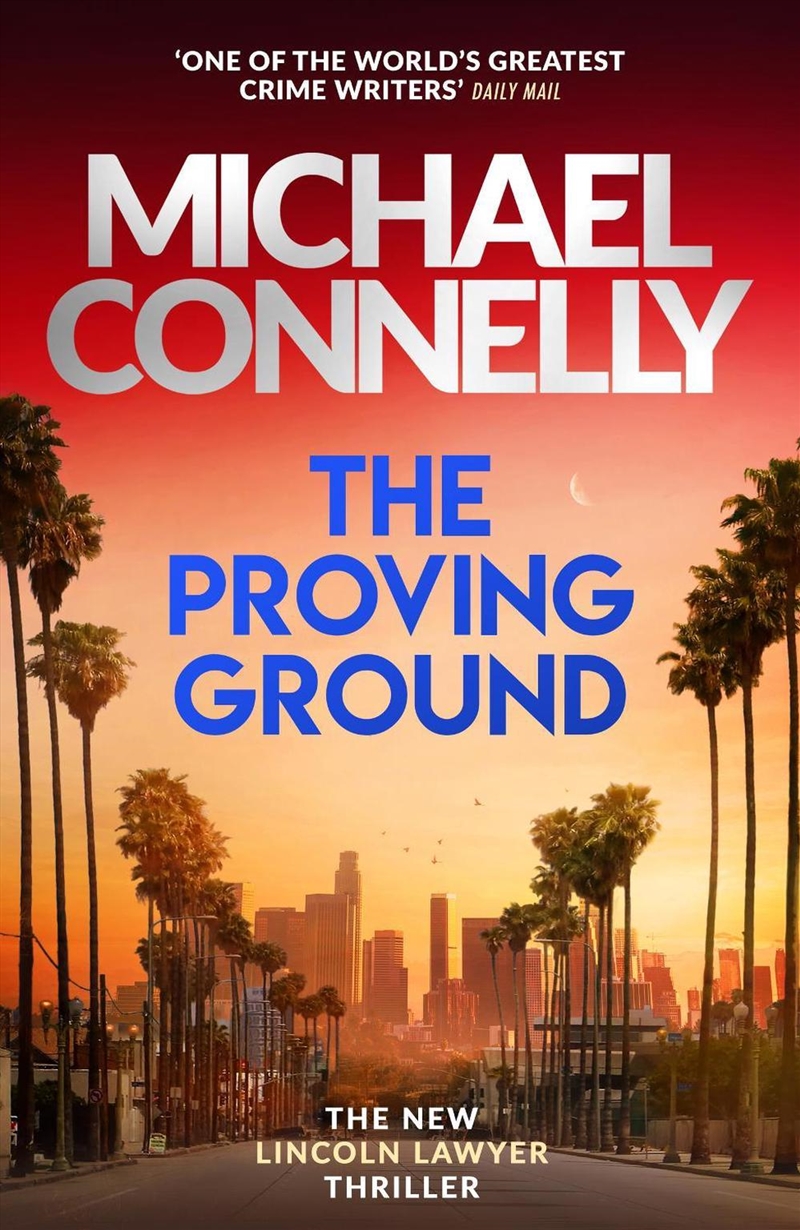 The Proving Ground - Brand New Blockbuster Lincoln Lawyer Thriller/Product Detail/Crime & Mystery Fiction