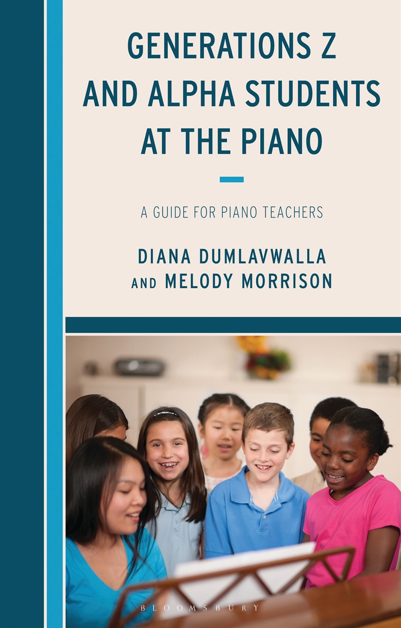 Generations Z and Alpha Students at the Piano: A Guide for Piano Teachers/Product Detail/Media