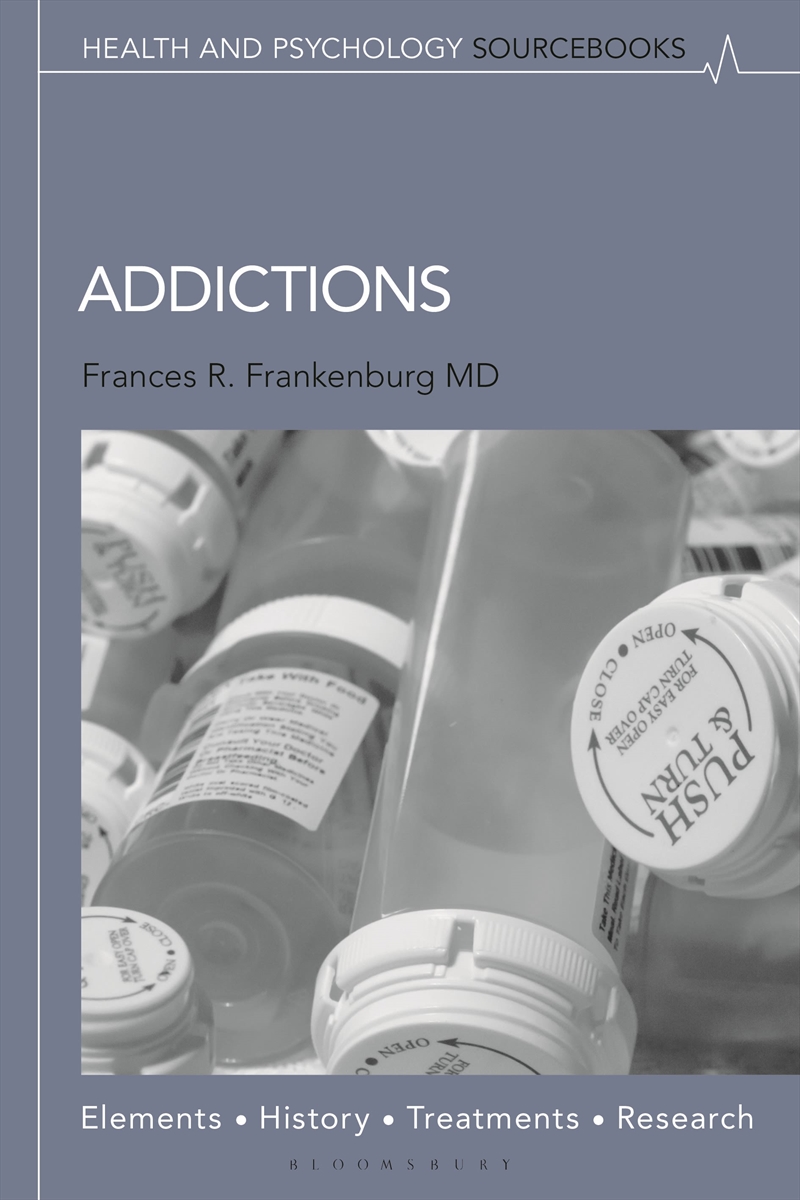 Addictions: Elements, History, Treatments, and Research/Product Detail/Psychology