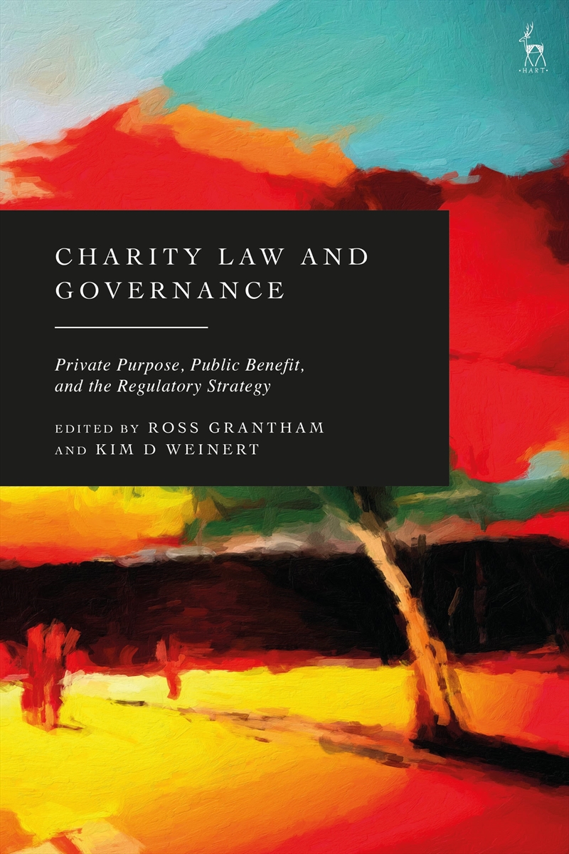 Charity Law and Governance: Private Purpose, Public Benefit, and the Regulatory Strategy/Product Detail/Law