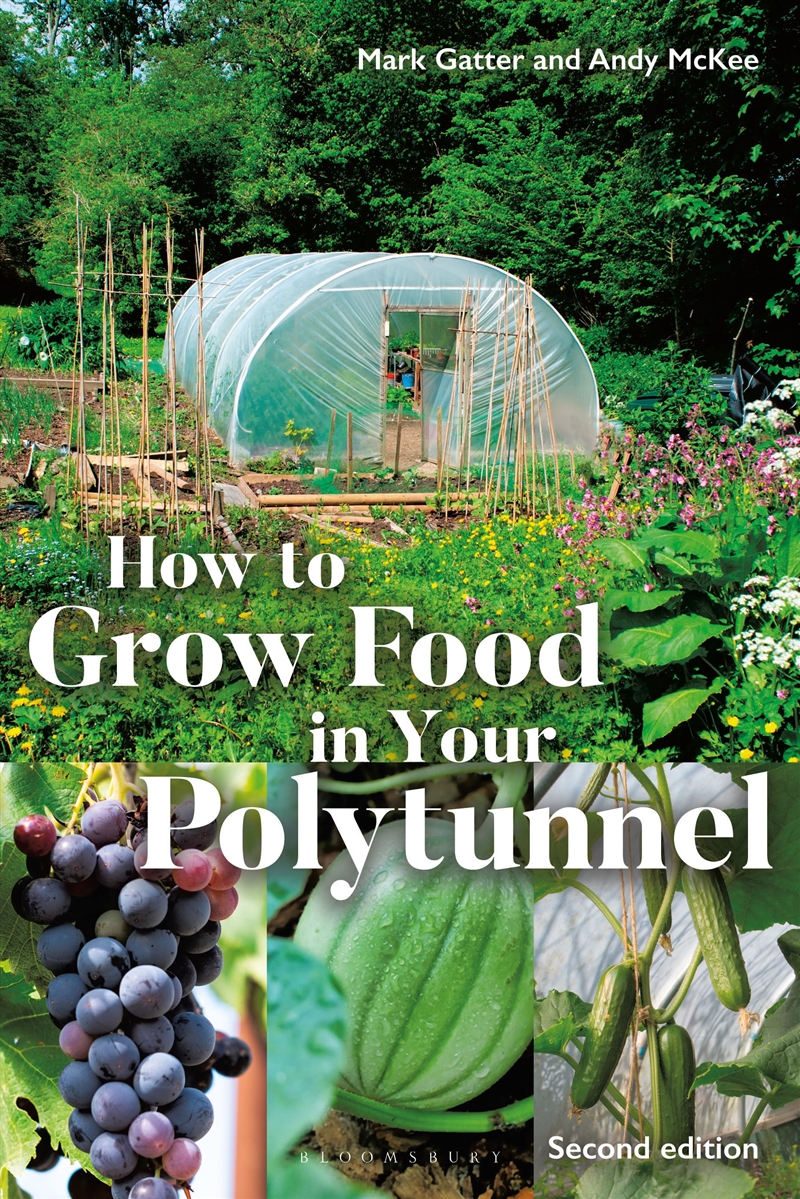 How to Grow Food in Your Polytunnel: Second Edition/Product Detail/Gardening