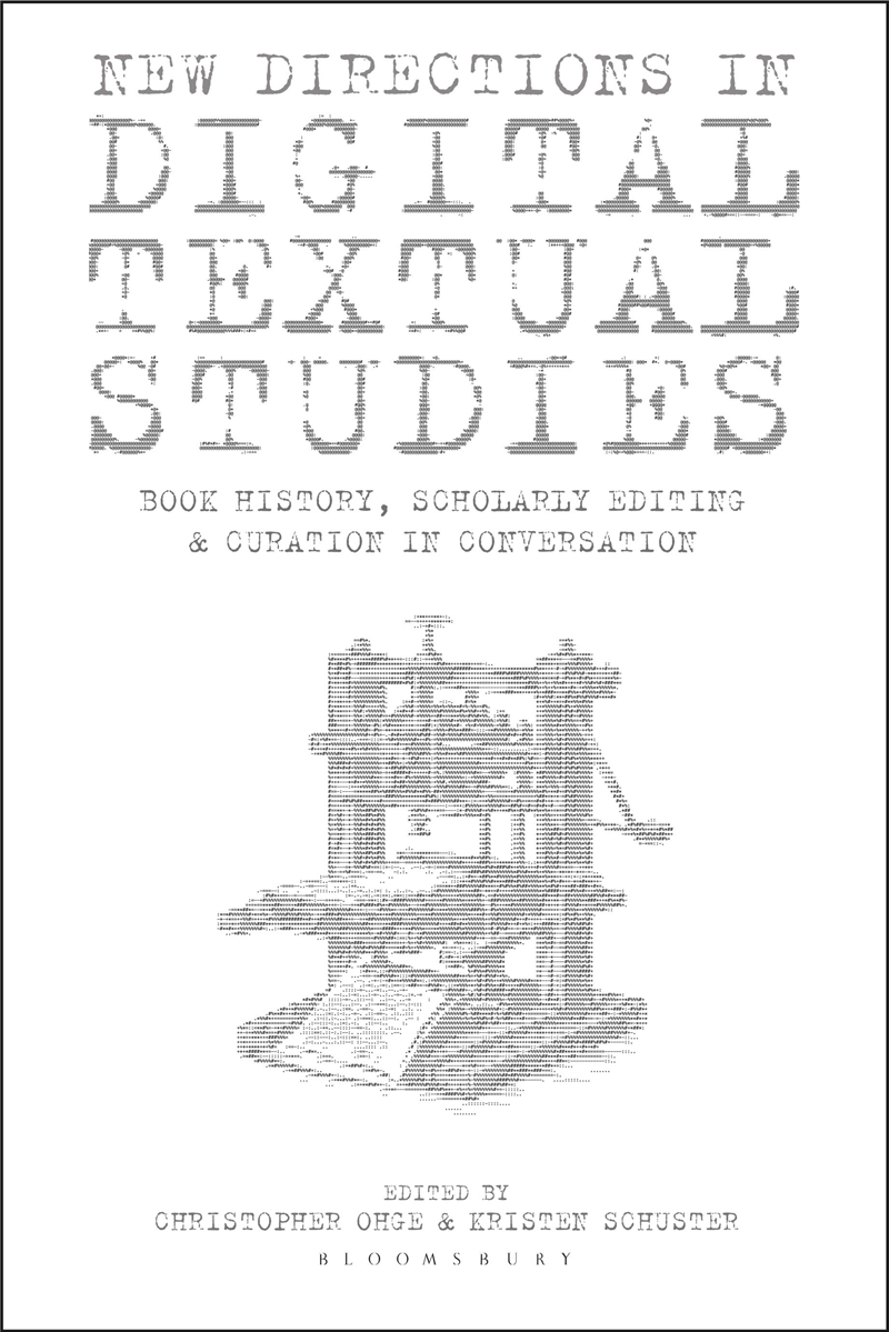 New Directions in Digital Textual Studies: Book History, Scholarly Editing and Curation in Conversat/Product Detail/Literature & Poetry