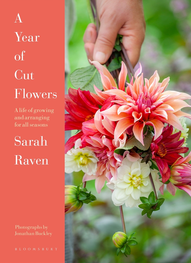 A Year of Cut Flowers: A life of growing and arranging for all seasons/Product Detail/Gardening
