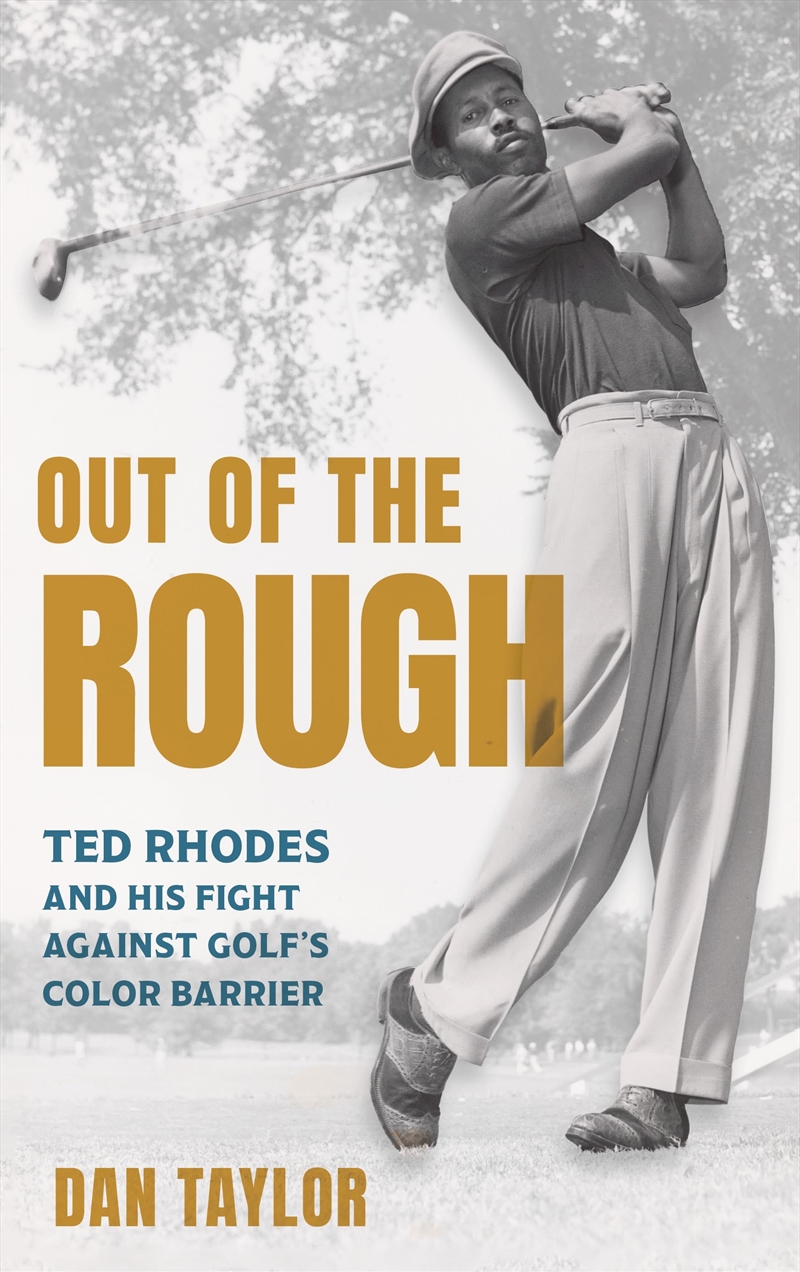 Out of the Rough: Ted Rhodes and His Fight Against Golf's Color Barrier/Product Detail/Sport & Recreation