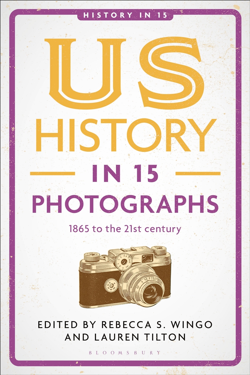 US History in 15 Photographs: 1865 to the 21st century/Product Detail/History