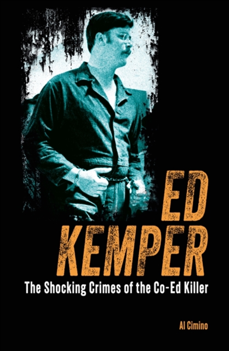 Ed Kemper : The Shocking Crimes Of The Co-Ed Killer/Product Detail/True Crime