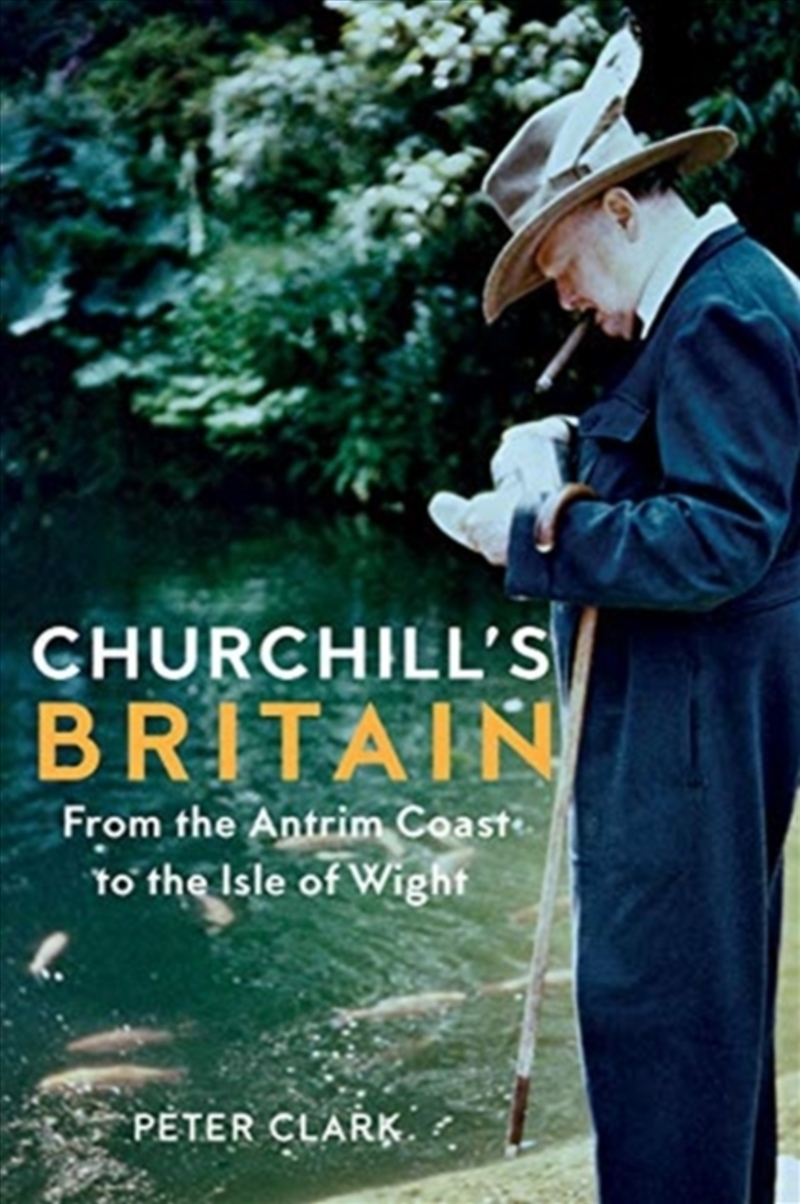 Churchill's Britain : From The Antrim Coast To The Isle Of Wight/Product Detail/Travel & Holidays