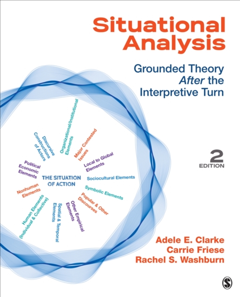 Situational Analysis : Grounded Theory After The Interpretive Turn/Product Detail/Society & Culture