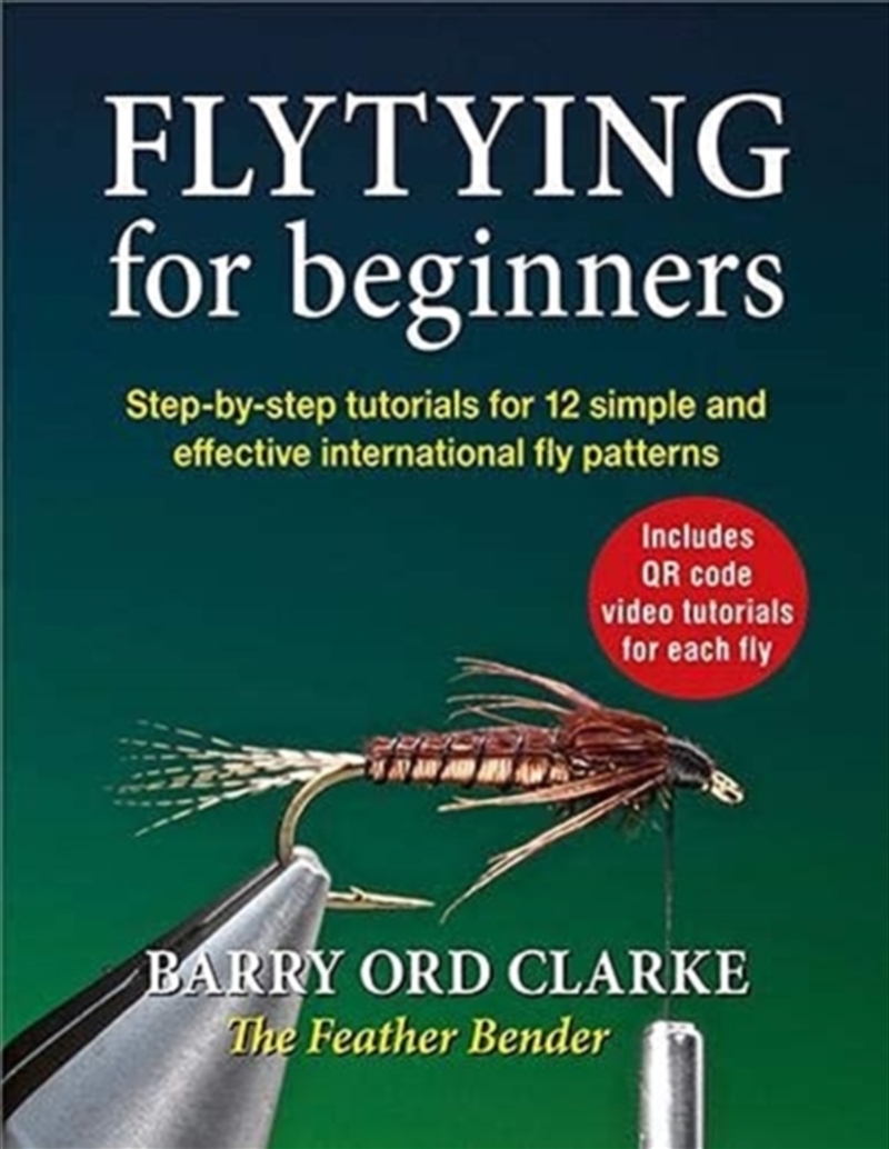Flytying For Beginners : Learn All The Basic Tying Skills Via 12 Popular International Fly Patterns/Product Detail/Sport & Recreation