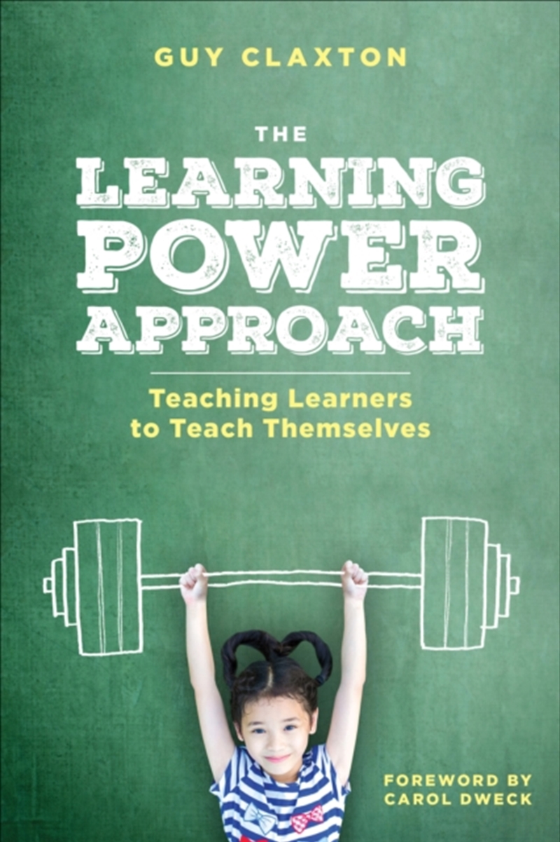 The Learning Power Approach : Teaching Learners To Teach Themselves/Product Detail/Teaching