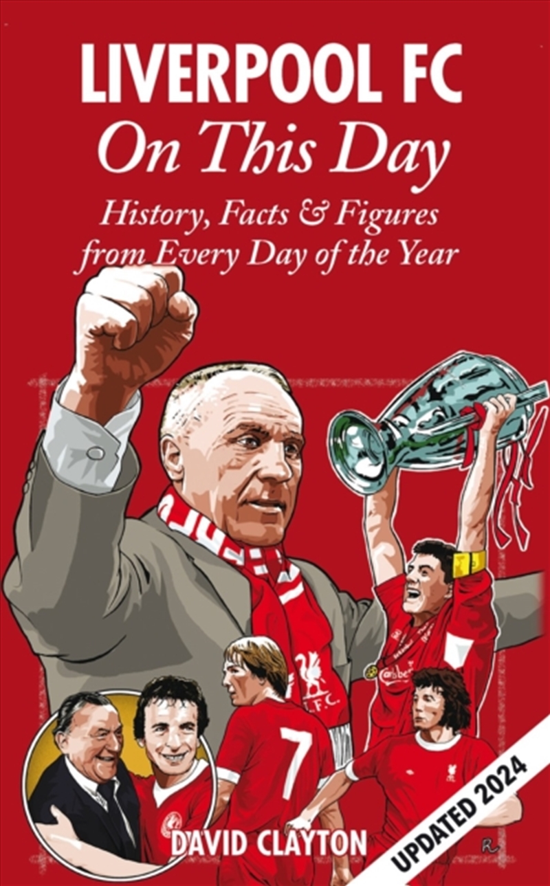 Liverpool Fc On This Day : History, Facts & Figures From Every Day Of The Year/Product Detail/Sport & Recreation