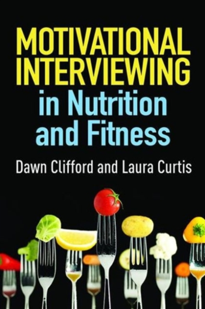 Motivational Interviewing In Nutrition And Fitness, First Edition/Product Detail/Business Leadership & Management