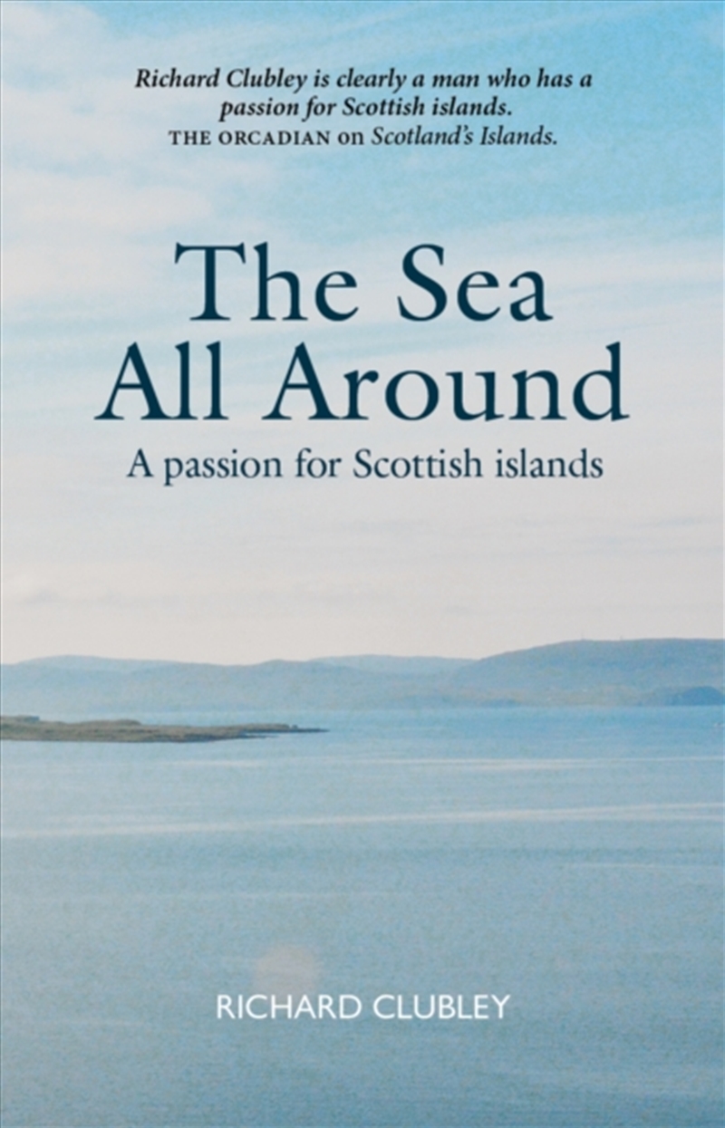 The Sea All Around : A Passion For Scottish Islands/Product Detail/Travel Writing
