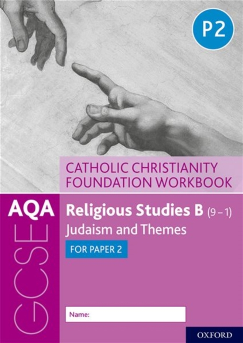 Aqa Gcse Religious Studies B (9-1): Catholic Christianity Foundation Workbook : Judaism And Themes F/Product Detail/Religion & Beliefs