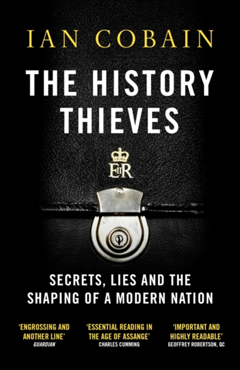 The History Thieves : Secrets, Lies And The Shaping Of A Modern Nation/Product Detail/Politics & Government