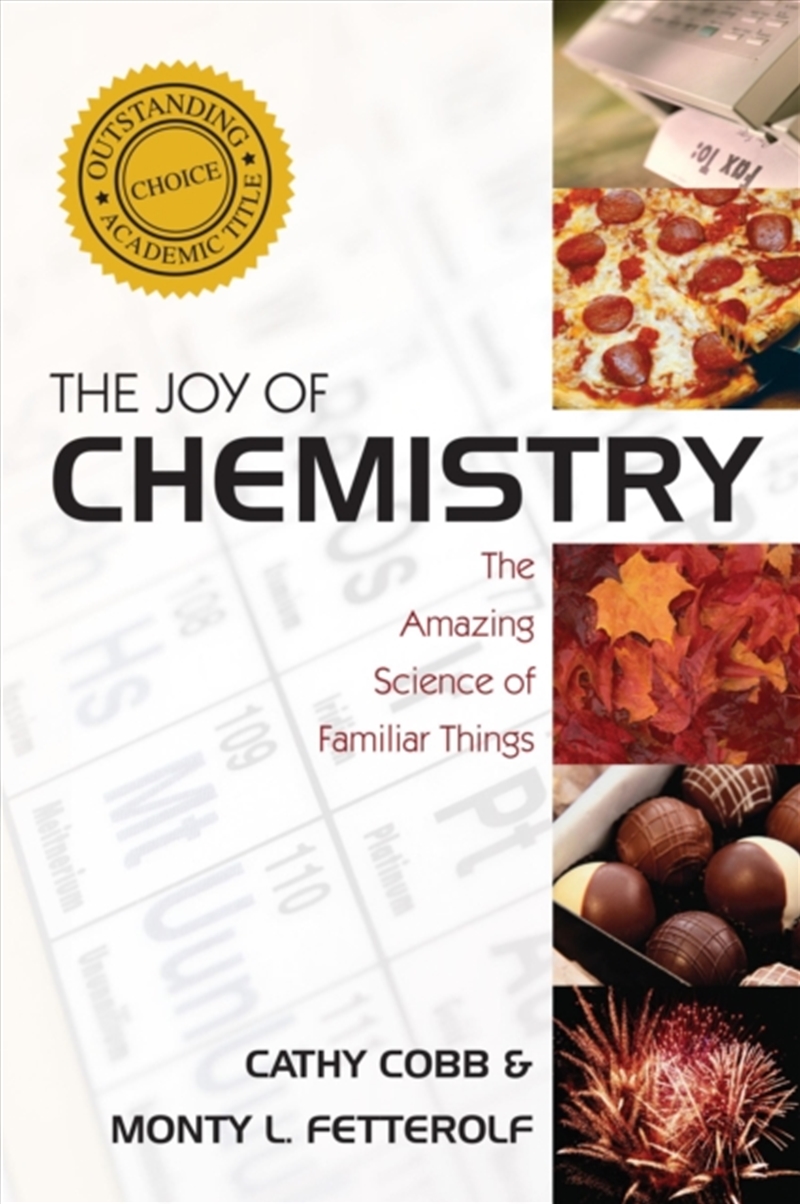 The Joy Of Chemistry : The Amazing Science Of Familiar Things/Product Detail/Science