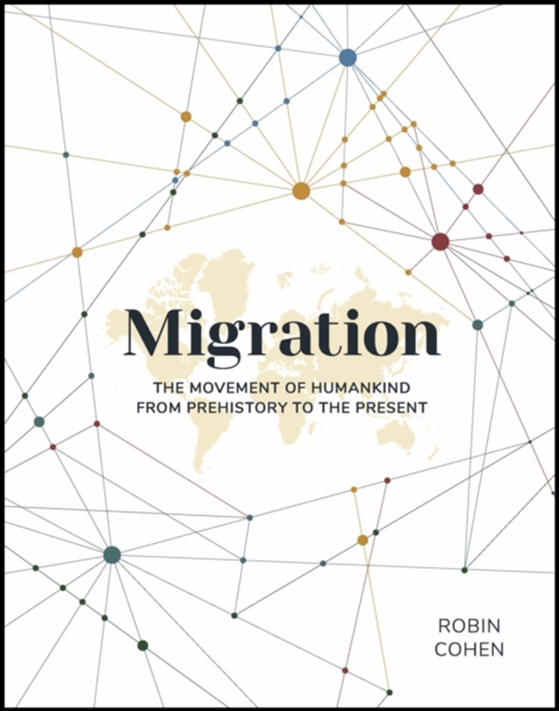 Migration : The Movement Of Humankind From Prehistory To The Present/Product Detail/Society & Culture