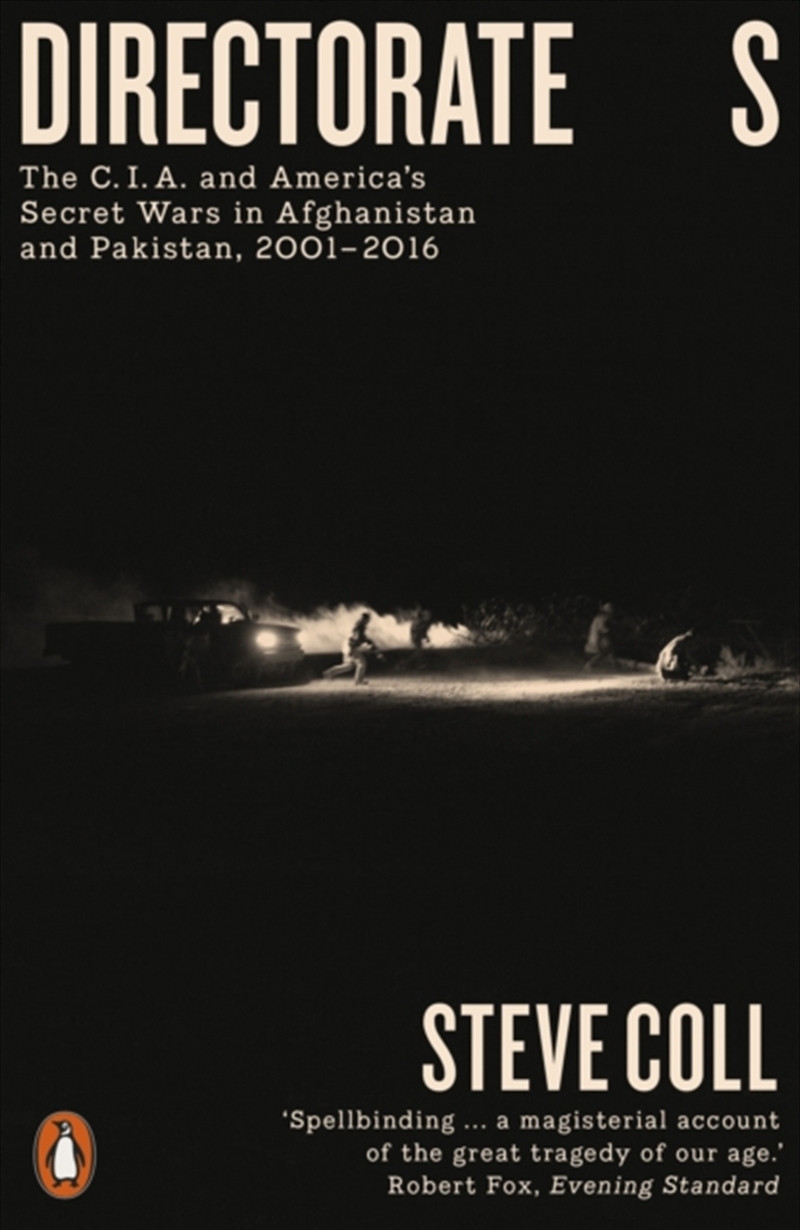 Directorate S : The C.I.A. And America's Secret Wars In Afghanistan And Pakistan, 2001–2016/Product Detail/Politics & Government