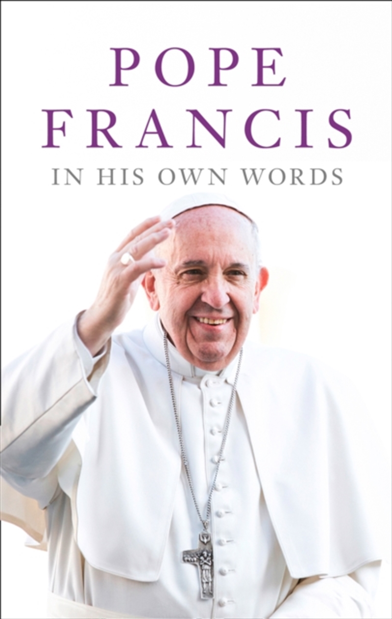 Pope Francis In His Own Words/Product Detail/Religion & Beliefs