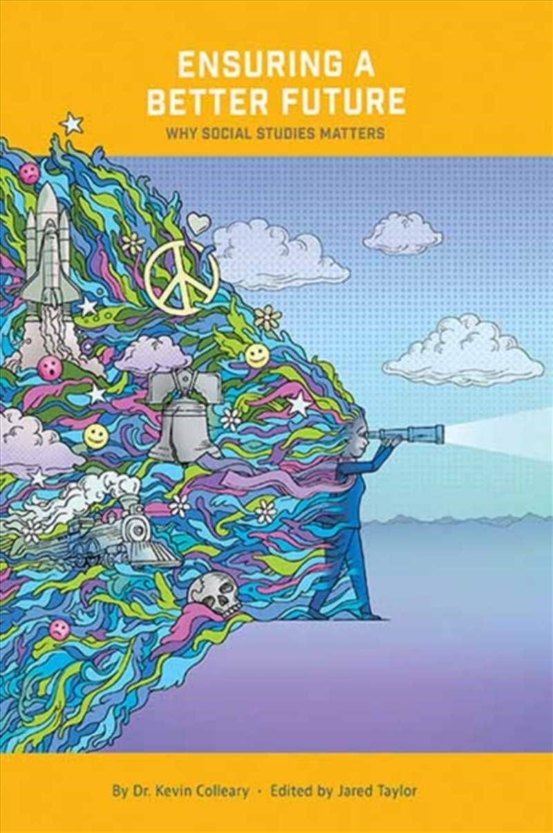 Ensuring A Better Future: Why Social Studies Matters : A Case For A More Informed And Active Citizen/Product Detail/Society & Culture