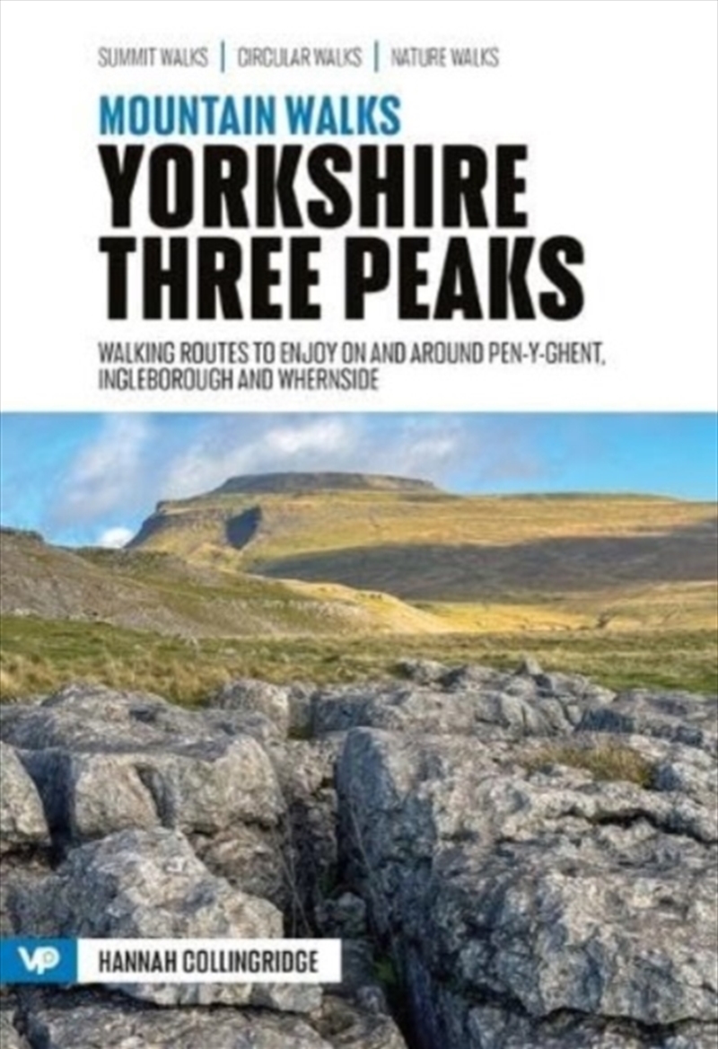 Mountain Walks Yorkshire Three Peaks : 15 Routes To Enjoy On And Around Pen-Y-Ghent, Ingleborough An/Product Detail/Travel & Holidays