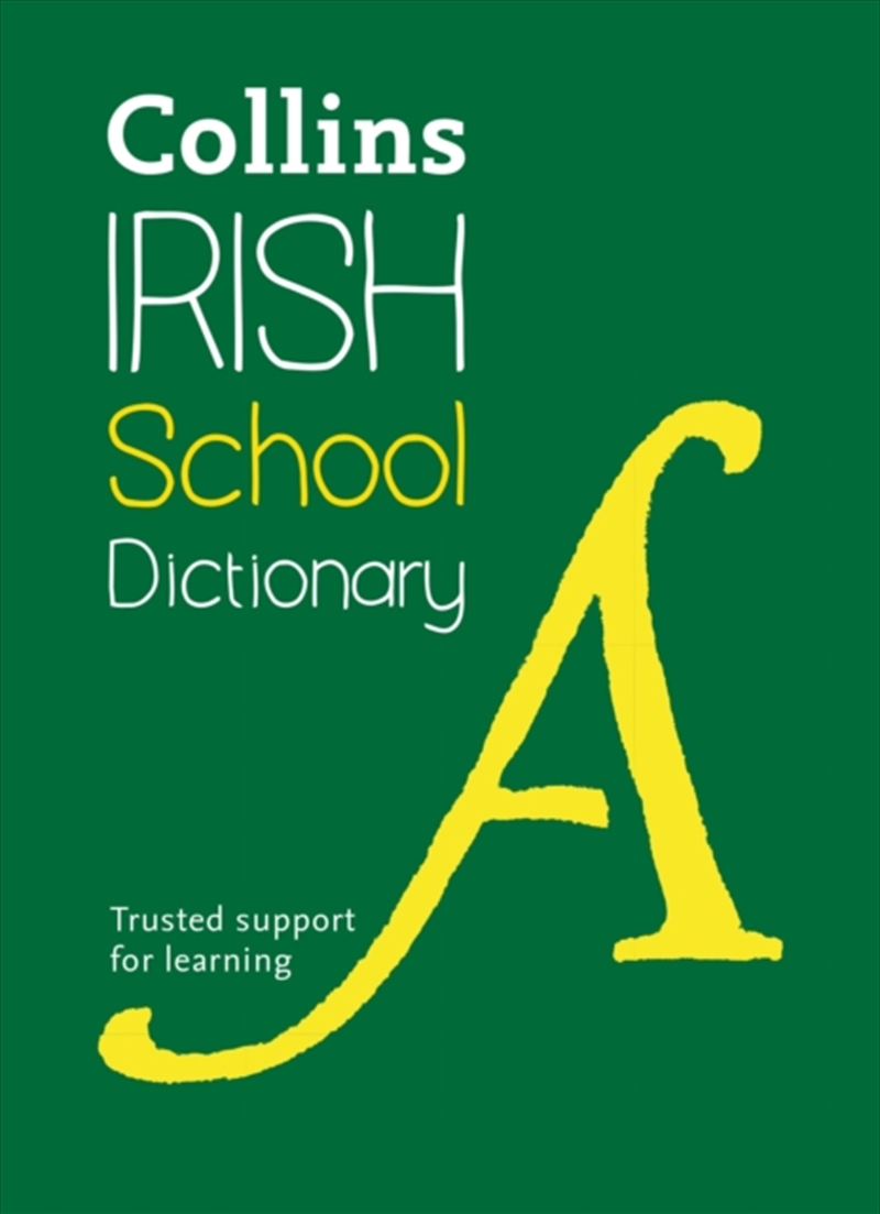Irish School Dictionary : Trusted Support For Learning/Product Detail/Reference & Encylopaedias