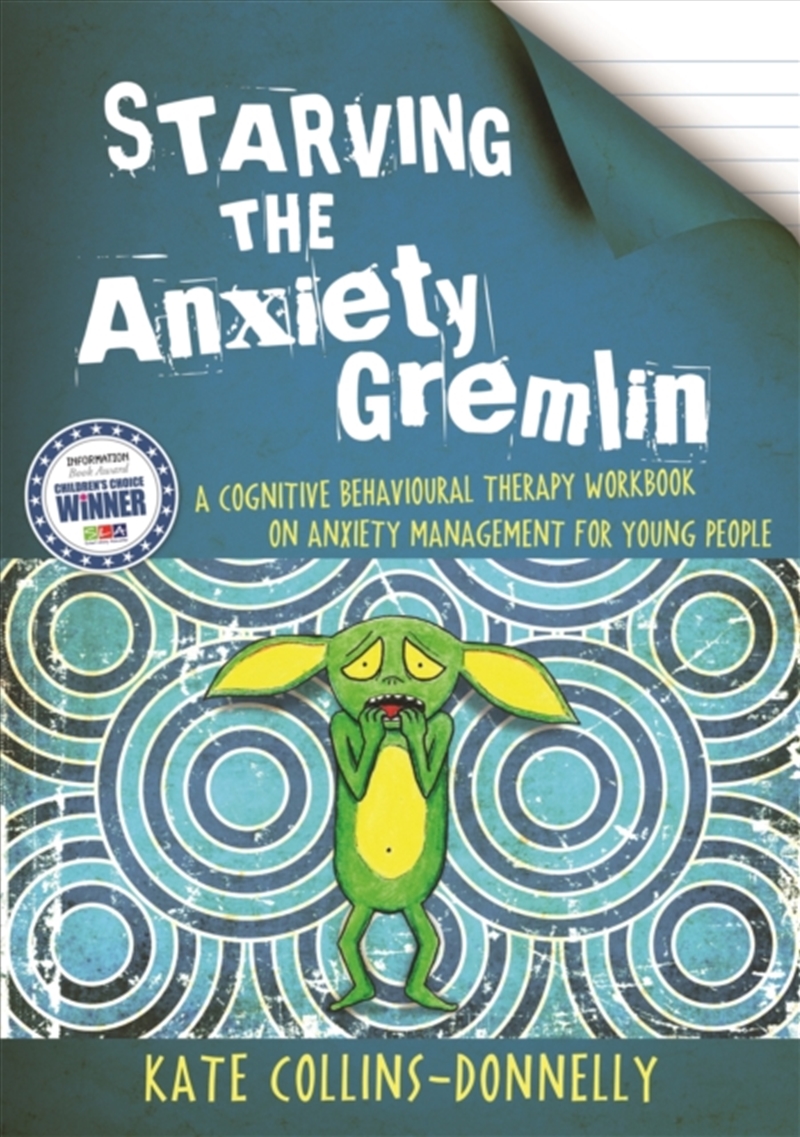 Starving The Anxiety Gremlin : A Cognitive Behavioural Therapy Workbook On Anxiety Management For Yo/Product Detail/Psychology
