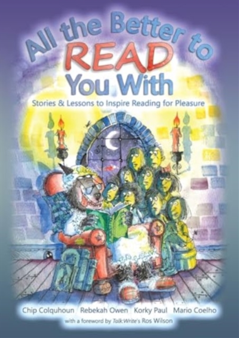 All The Better To Read You With : Stories & Lessons To Inspire Reading For Pleasure/Product Detail/Children