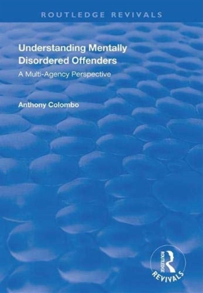 Understanding Mentally Disordered Offenders : A Multi-Agency Perspective/Product Detail/Society & Culture