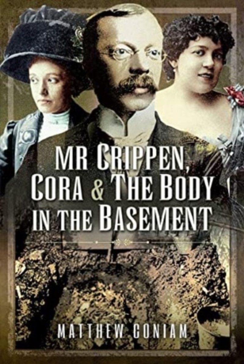 Mr Crippen, Cora And The Body In The Basement/Product Detail/True Crime
