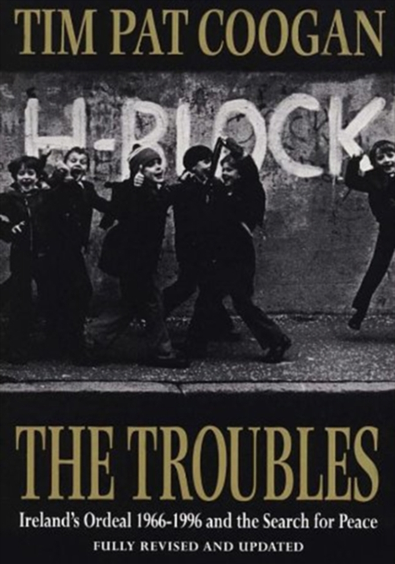 The Troubles : Ireland's Ordeal 1966-1995 And The Search For Peace/Product Detail/Politics & Government
