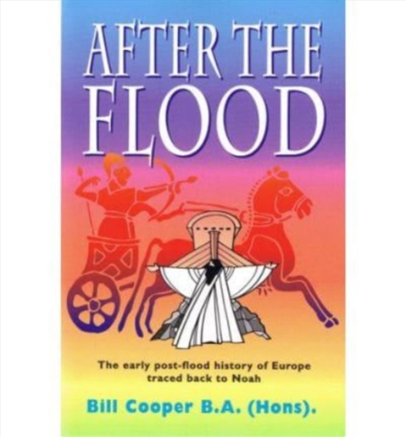 After The Flood : The Early Post-Flood History Of Europe Traced Back To Noah/Product Detail/Religion & Beliefs