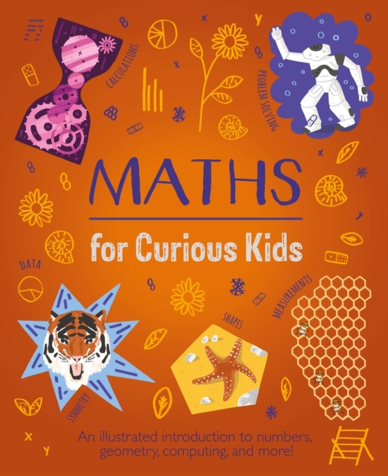 Maths For Curious Kids : An Illustrated Introduction To Numbers, Geometry, Computing, And More!/Product Detail/Maths