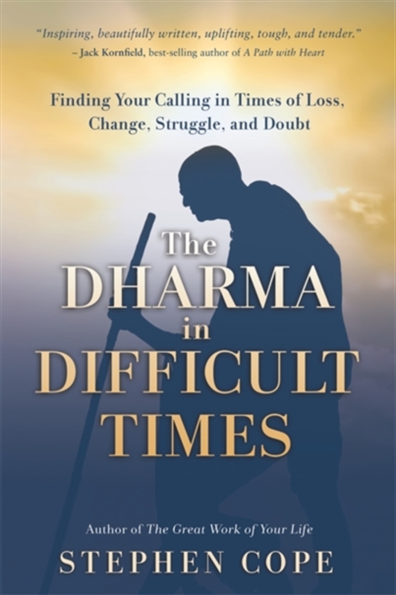 The Dharma In Difficult Times : Finding Your Calling In Times Of Loss, Change, Struggle And Doubt/Product Detail/Self Help & Personal Development