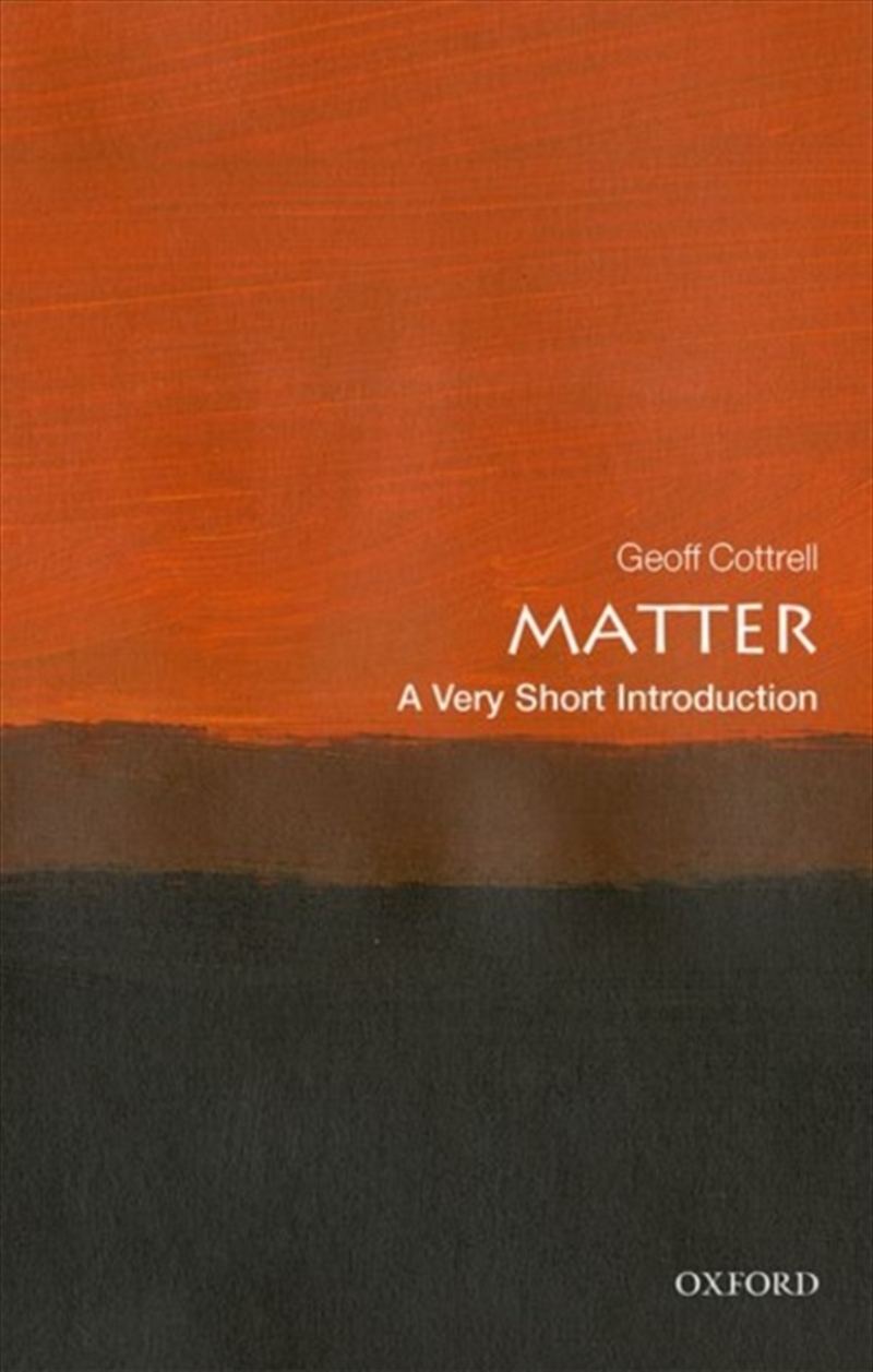 Matter : A Very Short Introduction/Product Detail/Science