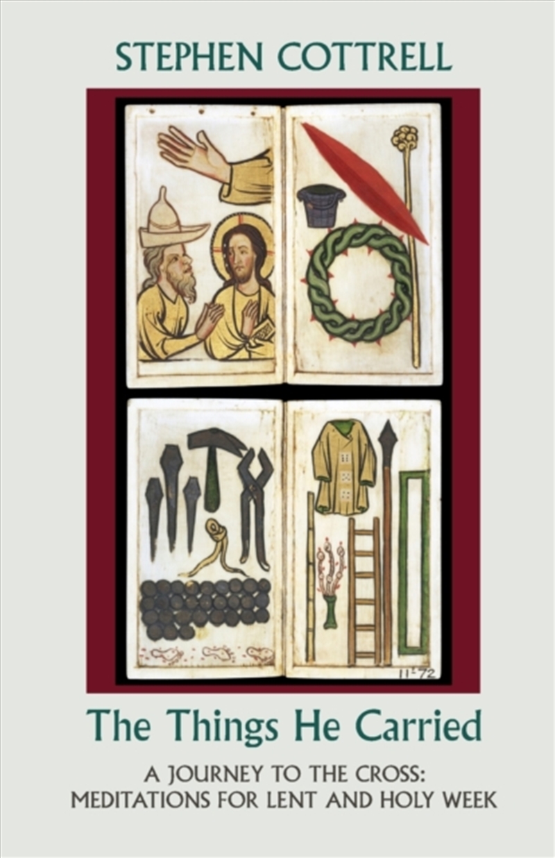 The Things He Carried : A Journey To The Cross: Meditations For Lent And Holy Week/Product Detail/Religion & Beliefs