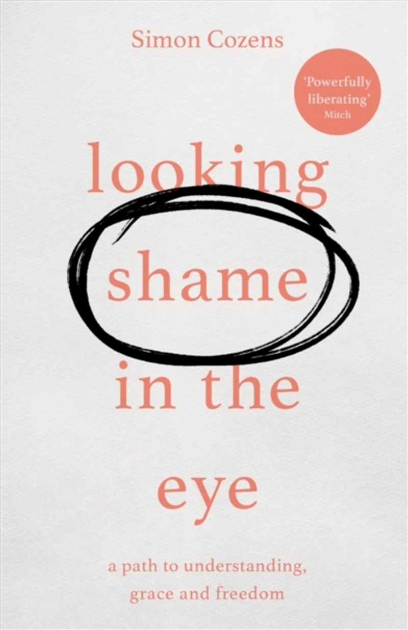 Looking Shame In The Eye : A Path To Understanding, Grace And Freedom/Product Detail/Religion & Beliefs