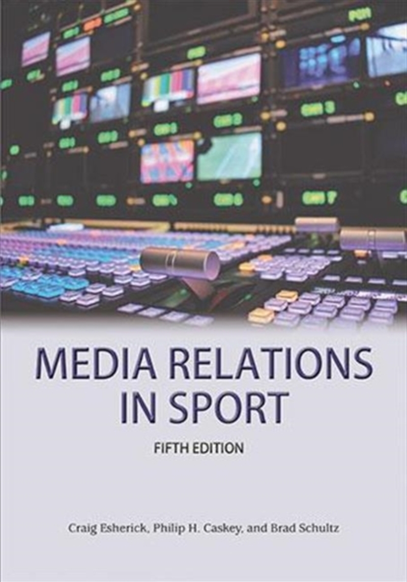 Media Relations In Sport 5th Edition/Product Detail/Sport & Recreation
