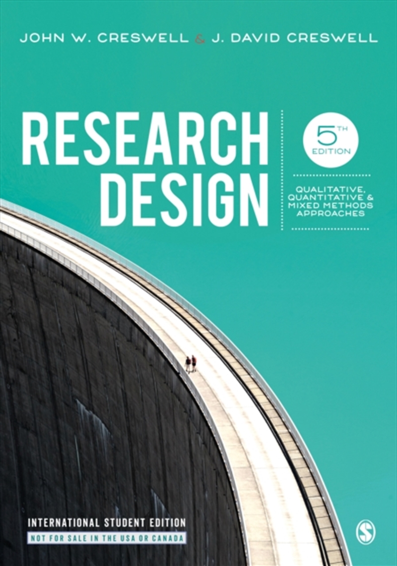 Research Design - International Student Edition : Qualitative, Quantitative, And Mixed Methods Appro/Product Detail/Science