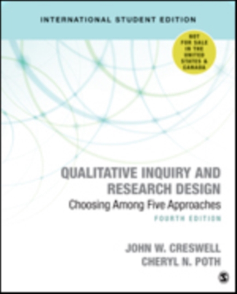 Qualitative Inquiry And Research Design (International Student Edition) : Choosing Among Five Approa/Product Detail/Society & Culture