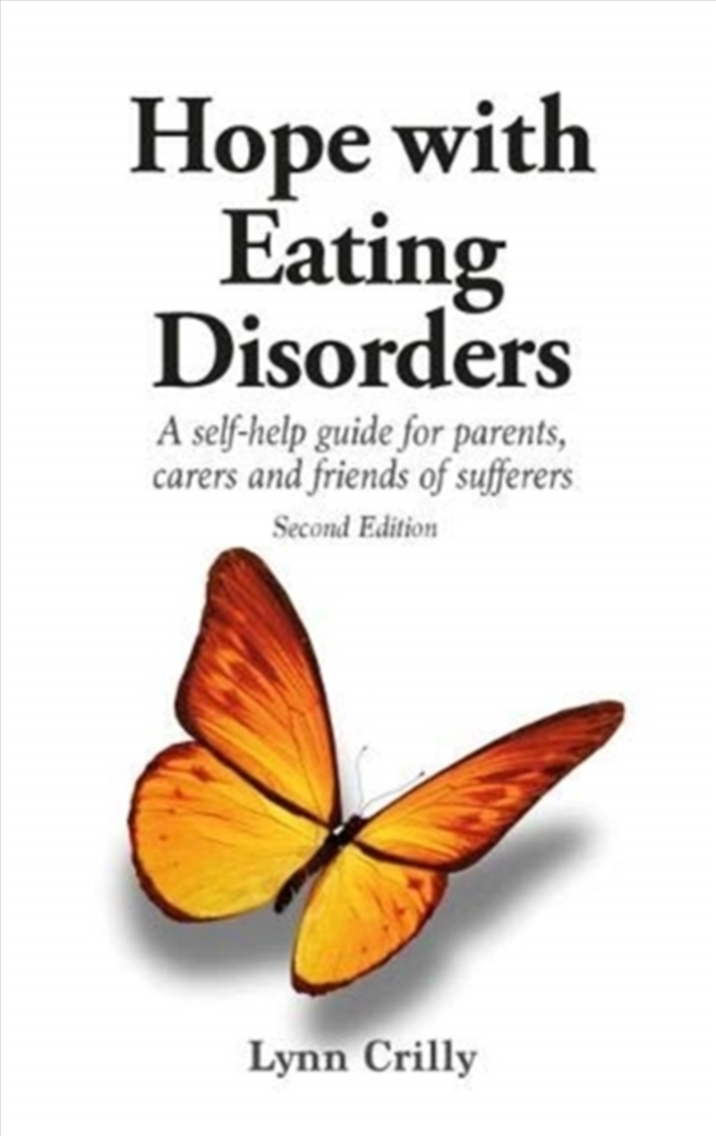 Hope With Eating Disorders Second Edition : A Self-Help Guide For Parents, Carers And Friends Of Suf/Product Detail/Self Help & Personal Development