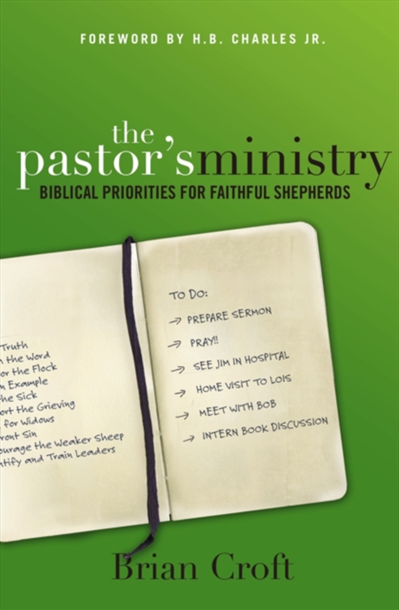 The Pastor's Ministry : Biblical Priorities For Faithful Shepherds/Product Detail/Religion & Beliefs