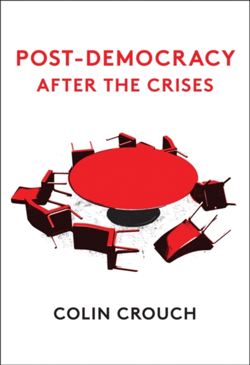 Post-Democracy After The Crises/Product Detail/Politics & Government
