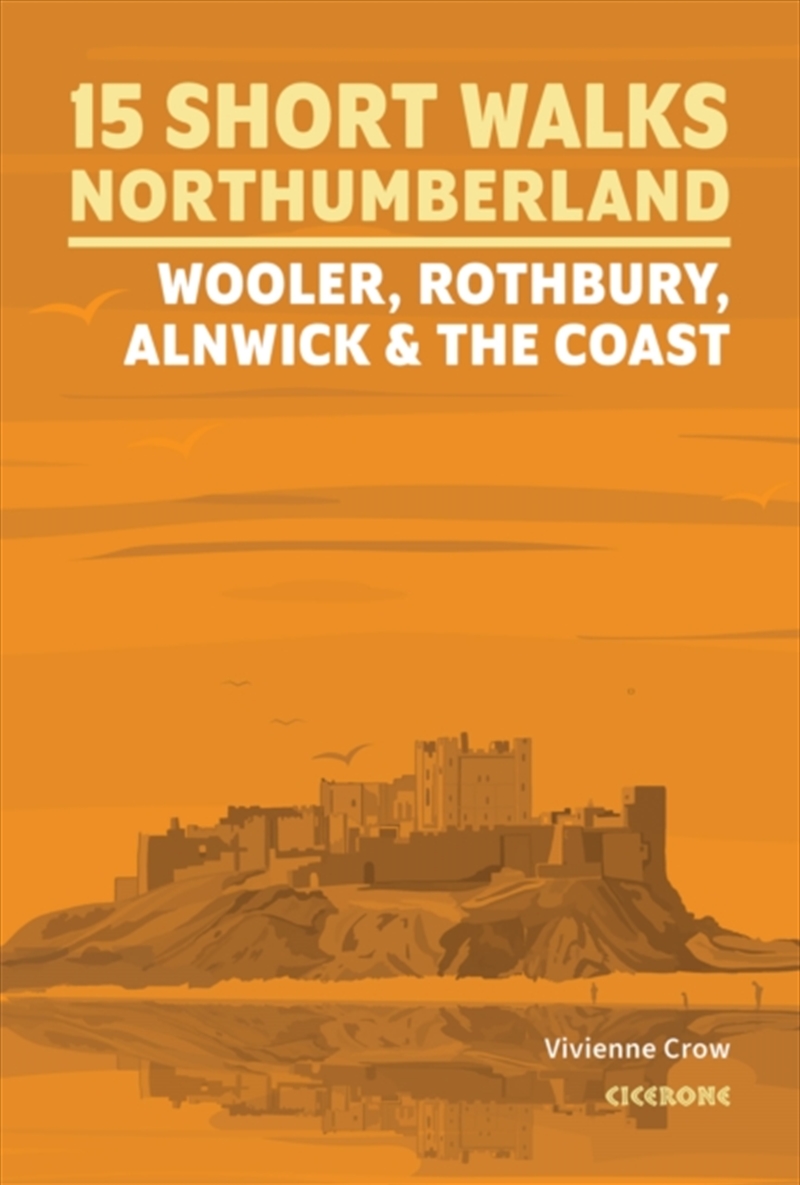 15 Short Walks In Northumberland: Wooler, Rothbury, Alnwick And The Coast/Product Detail/Travel & Holidays
