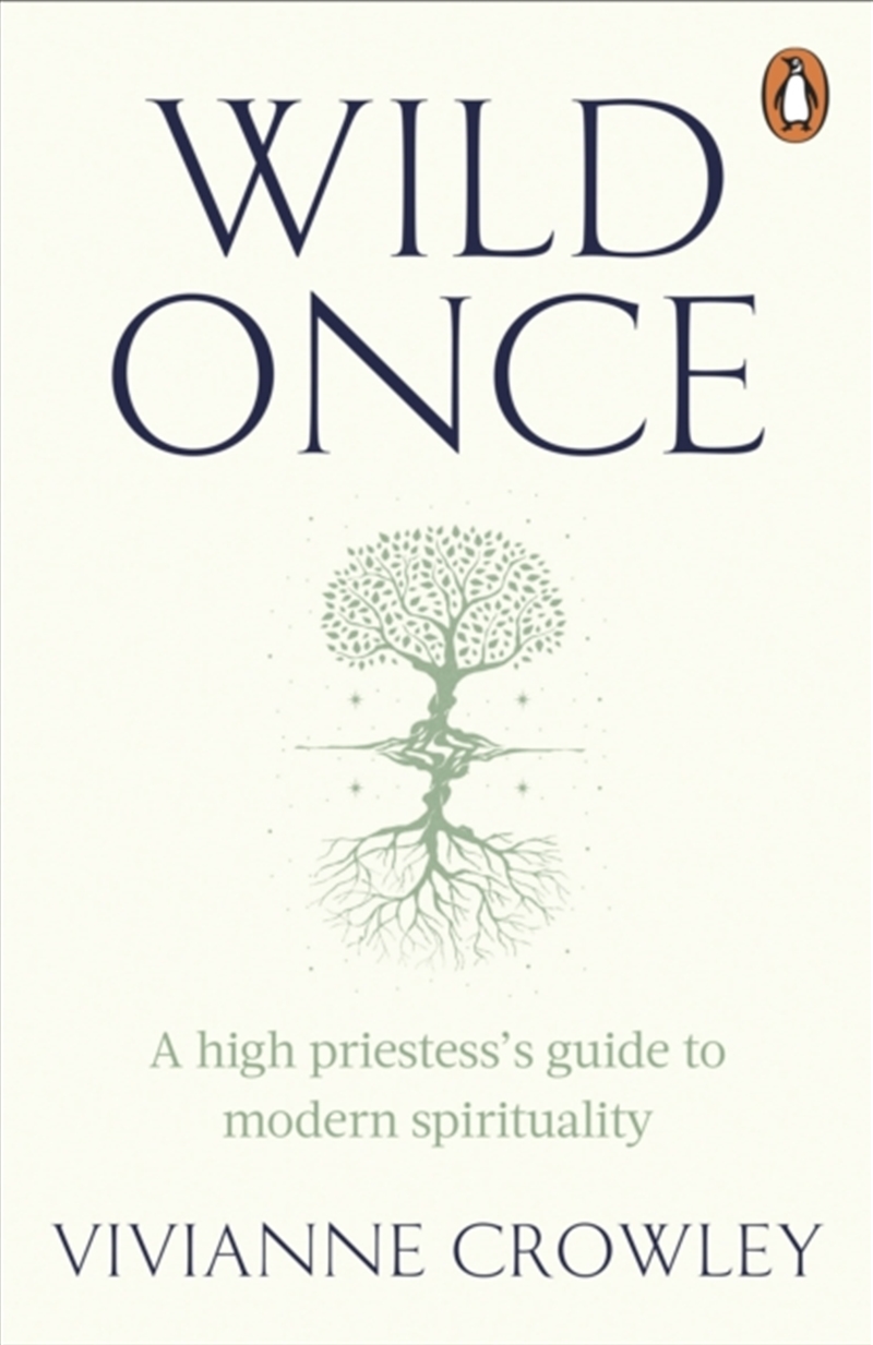 Wild Once : A High Priestess’S Guide To Modern Spirituality/Product Detail/Religion & Beliefs
