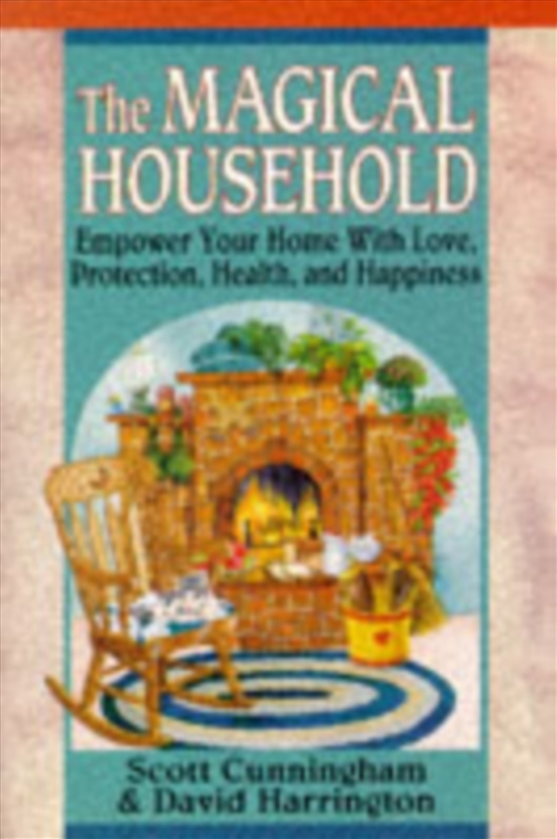 The Magical Household : Spells & Rituals For The Home/Product Detail/Religion & Beliefs